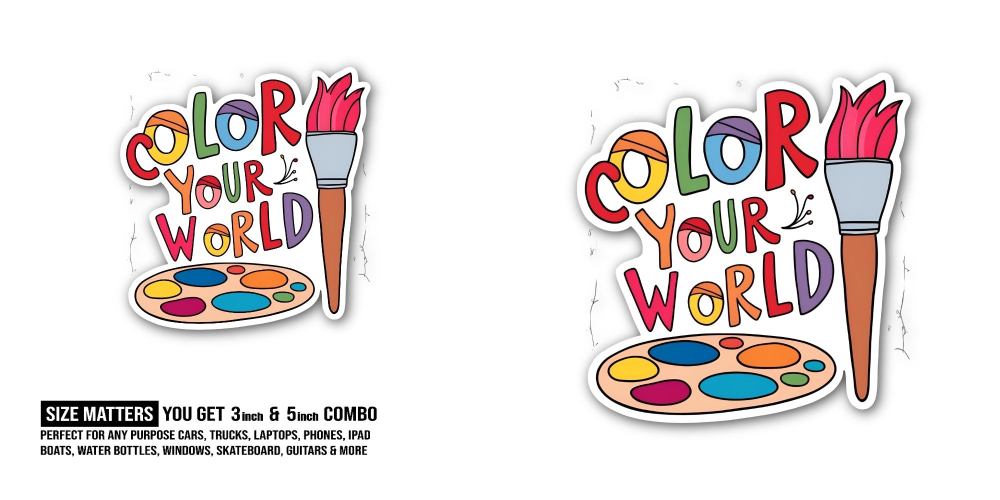 COLOR YOUR WORLD With Colour Paint Sticker, Waterproof Vinyl Decal Sticker Indoor Or Outdoor 2 (Pieces) 3" and 5"