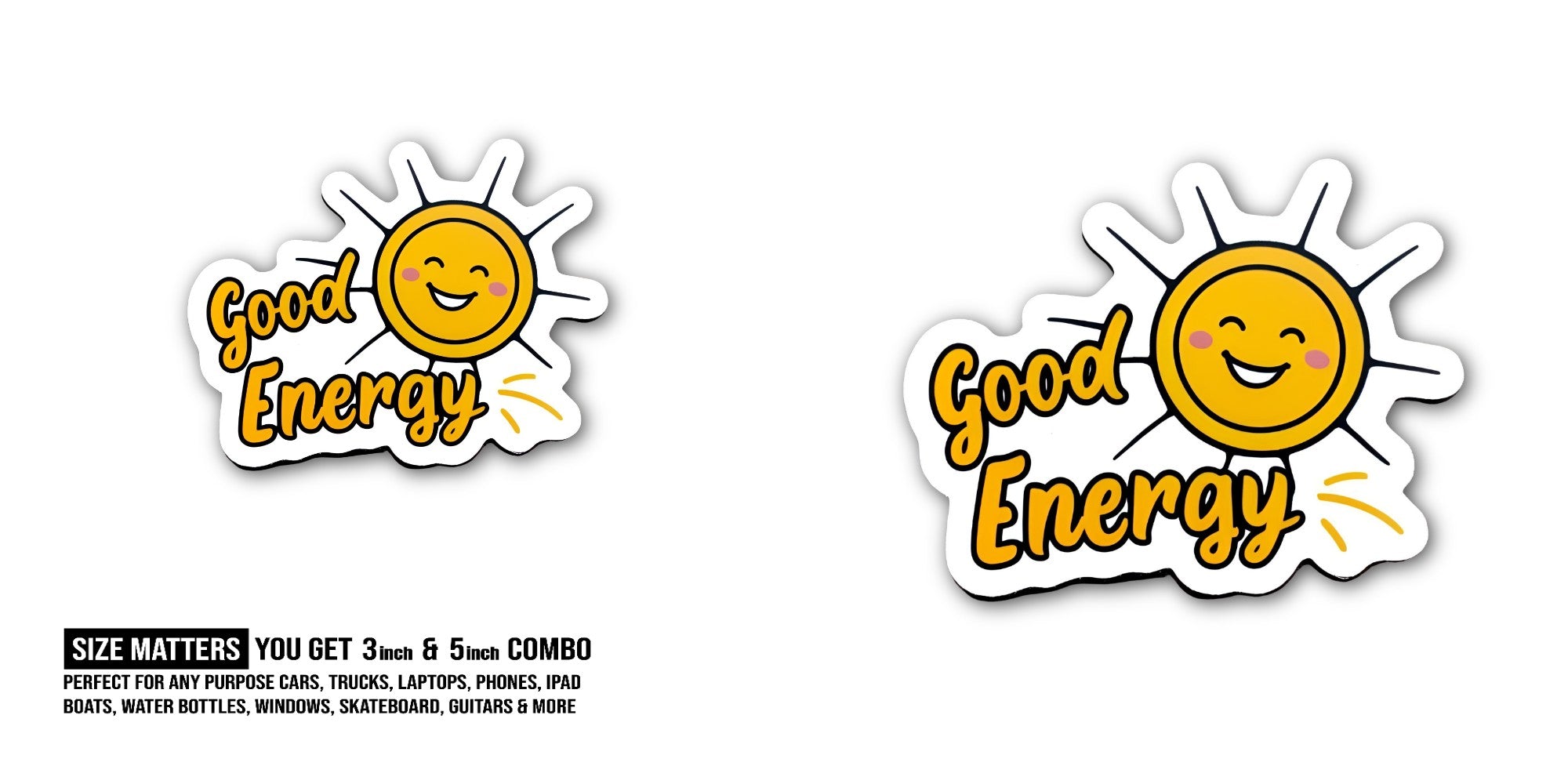 Good Energy With Cute Sun Sticker, Waterproof Vinyl Decal Sticker Indoor Or Outdoor 2 (Pieces) 3" and 5"