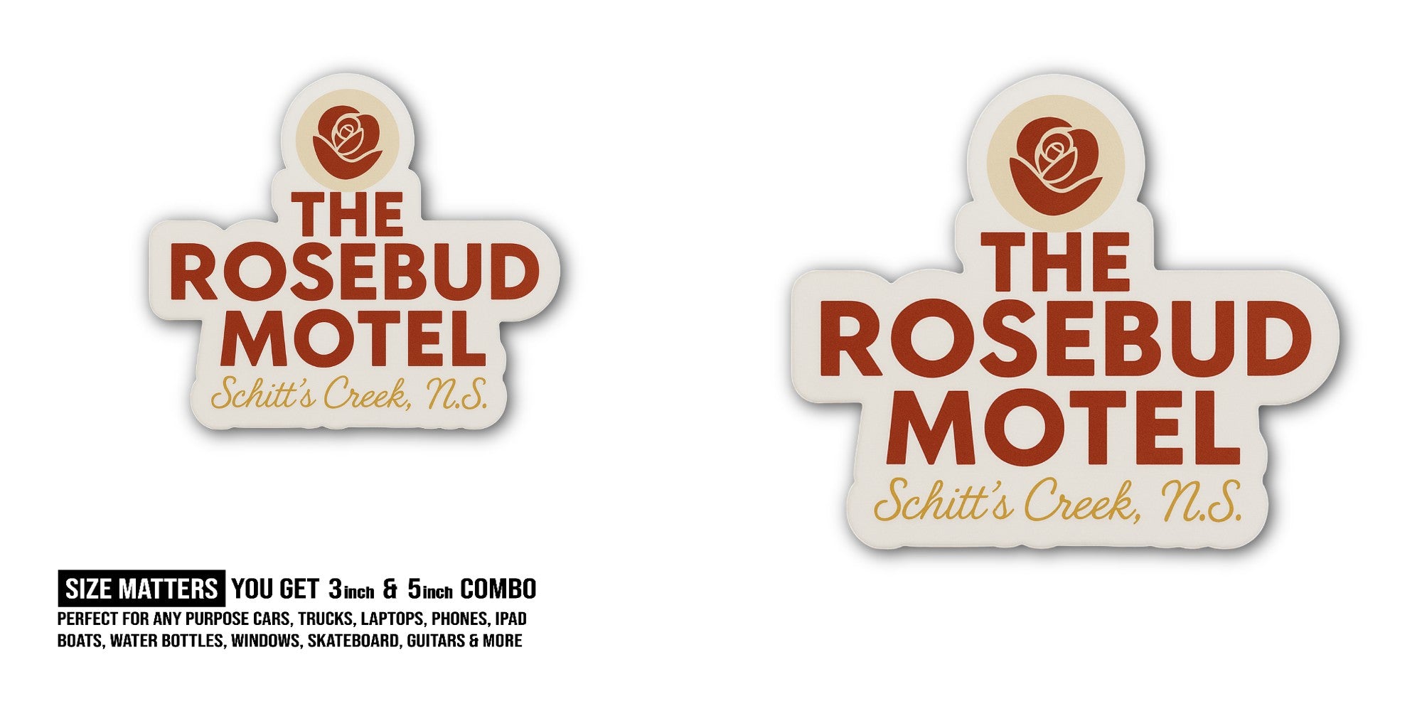 THE ROSEBUD MOTEL Schitt's Creek, N.S. Sticker, Waterproof Vinyl Decal Sticker Indoor Or Outdoor 2 (Pieces) 3" and 5"