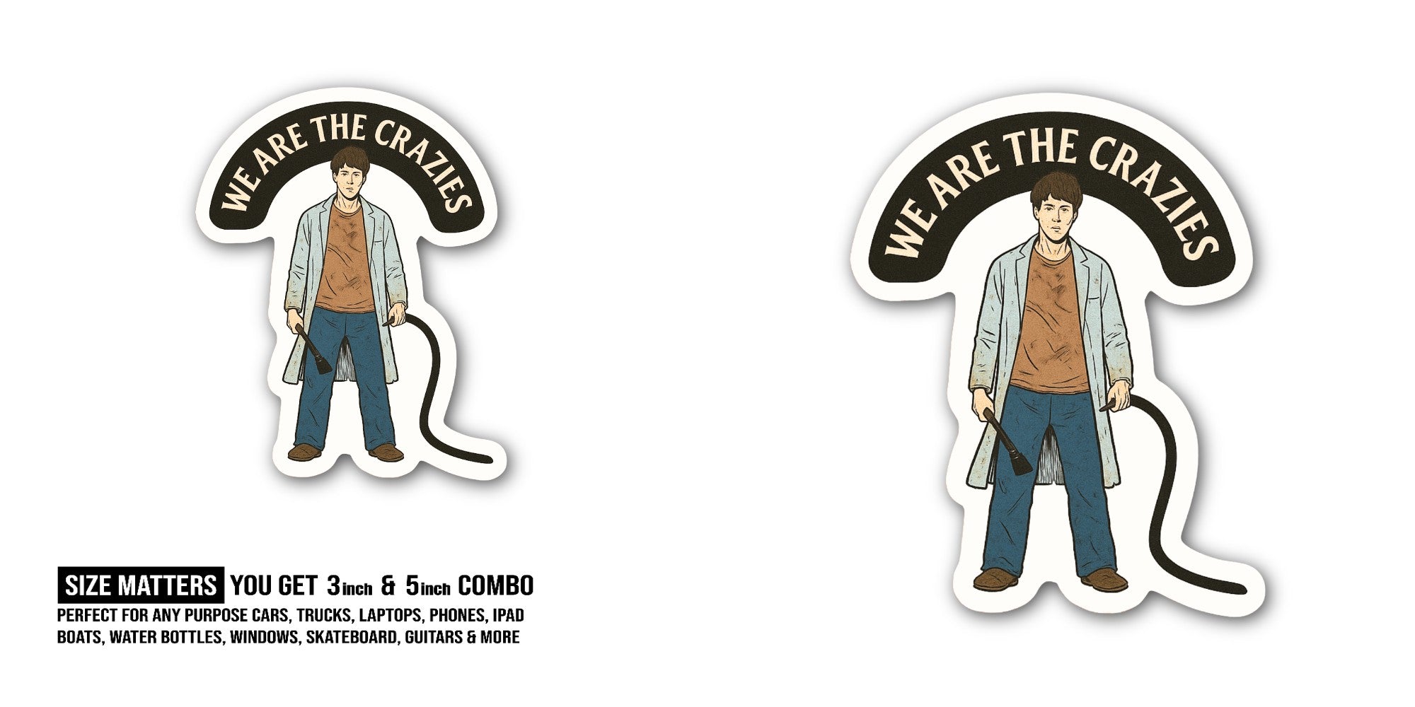 WE ARE THE CRAZIES Sticker, Waterproof Vinyl Decal Sticker Indoor Or Outdoor 2 (Pieces) 3" and 5"