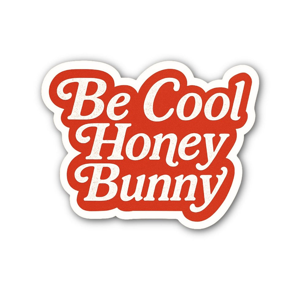 Be Cool Honey Bunny Sticker, Waterproof Vinyl Decal Sticker Indoor Or Outdoor 2 (Pieces) 3" and 5"
