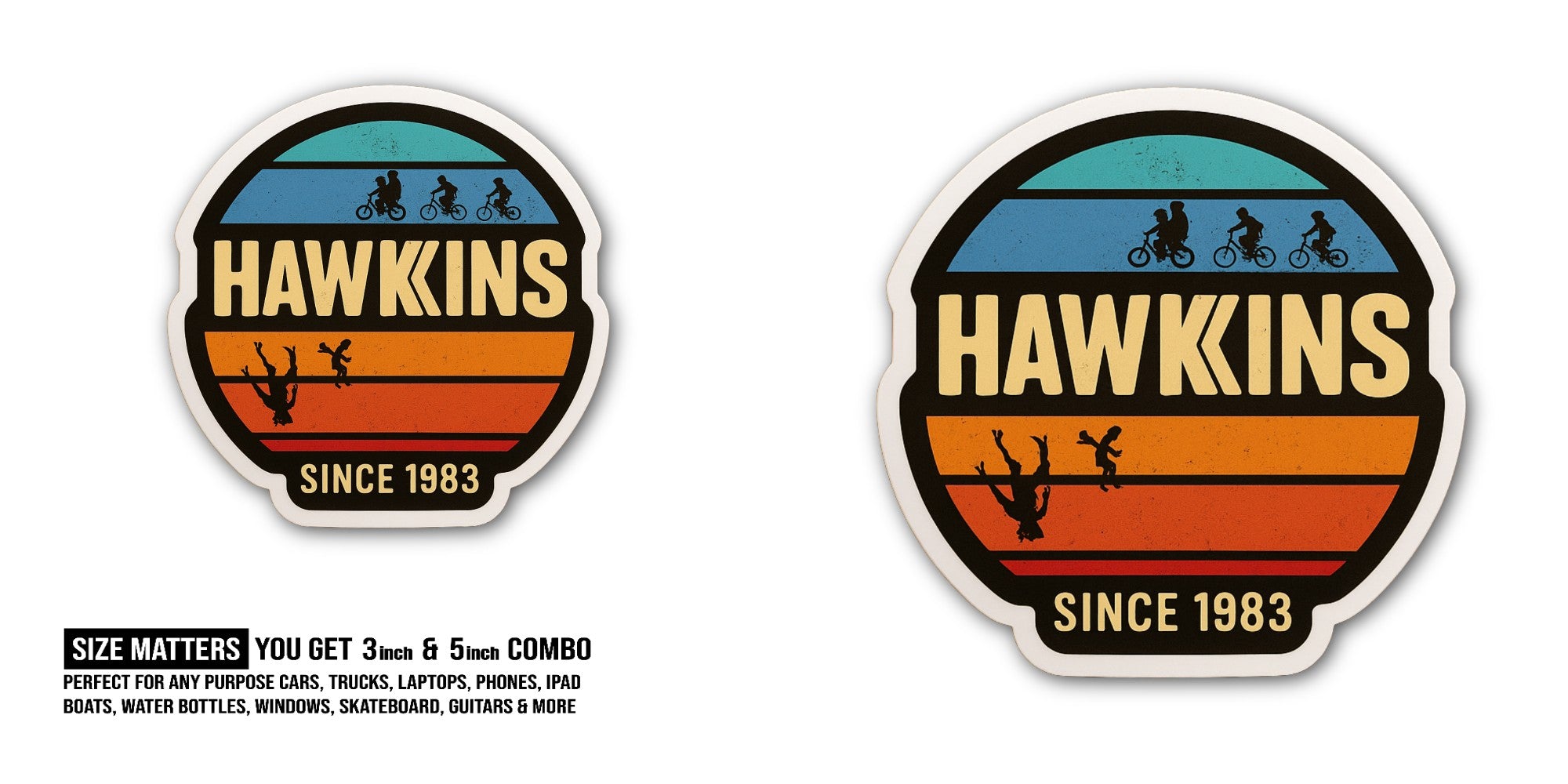 HAWKINS SINCE 1983 Sticker, Waterproof Vinyl Decal Sticker Indoor Or Outdoor 2 (Pieces) 3" and 5"