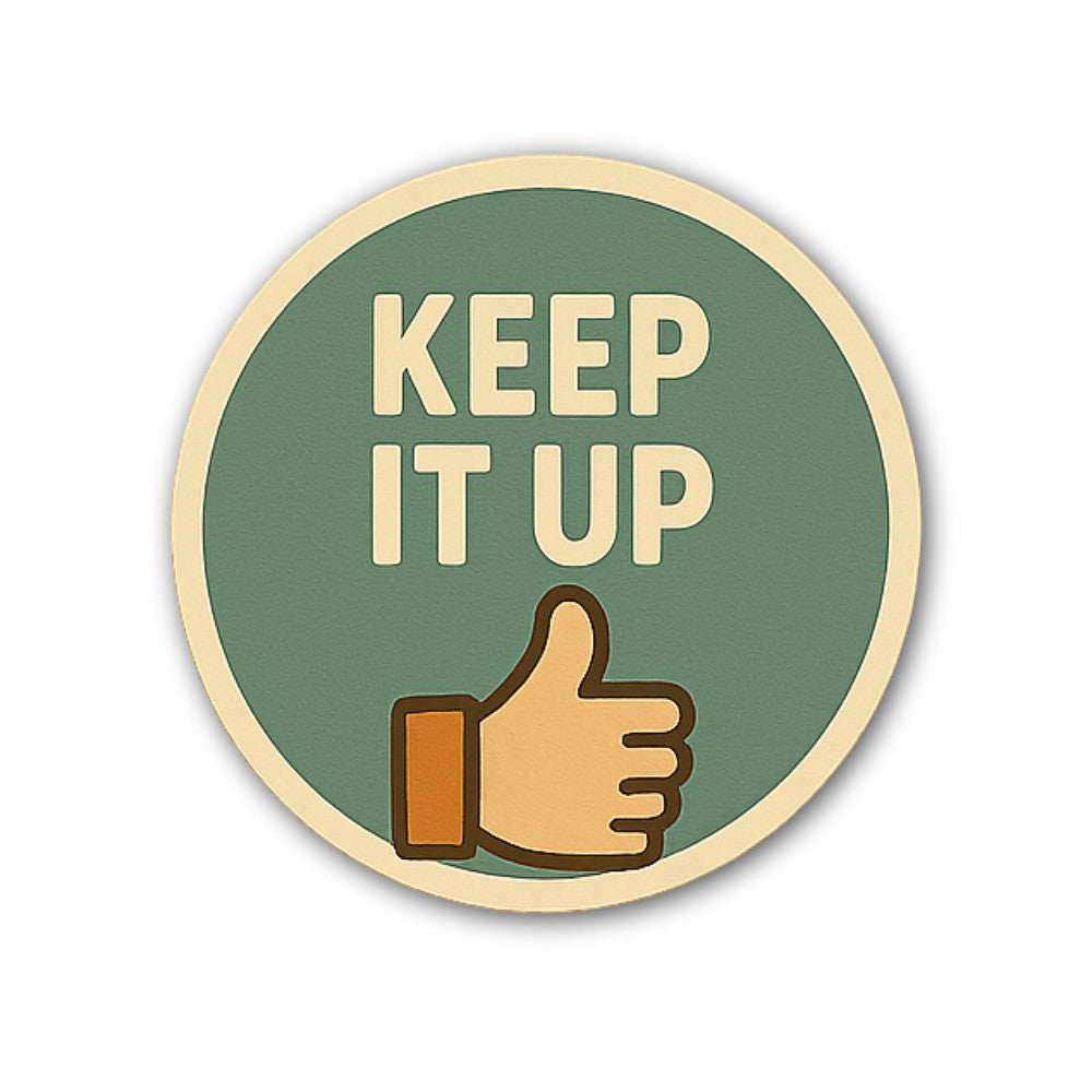 KEEP IT UP With Great Hand Sticker, Waterproof Vinyl Decal Sticker Indoor Or Outdoor 2 (Pieces) 3" and 5"