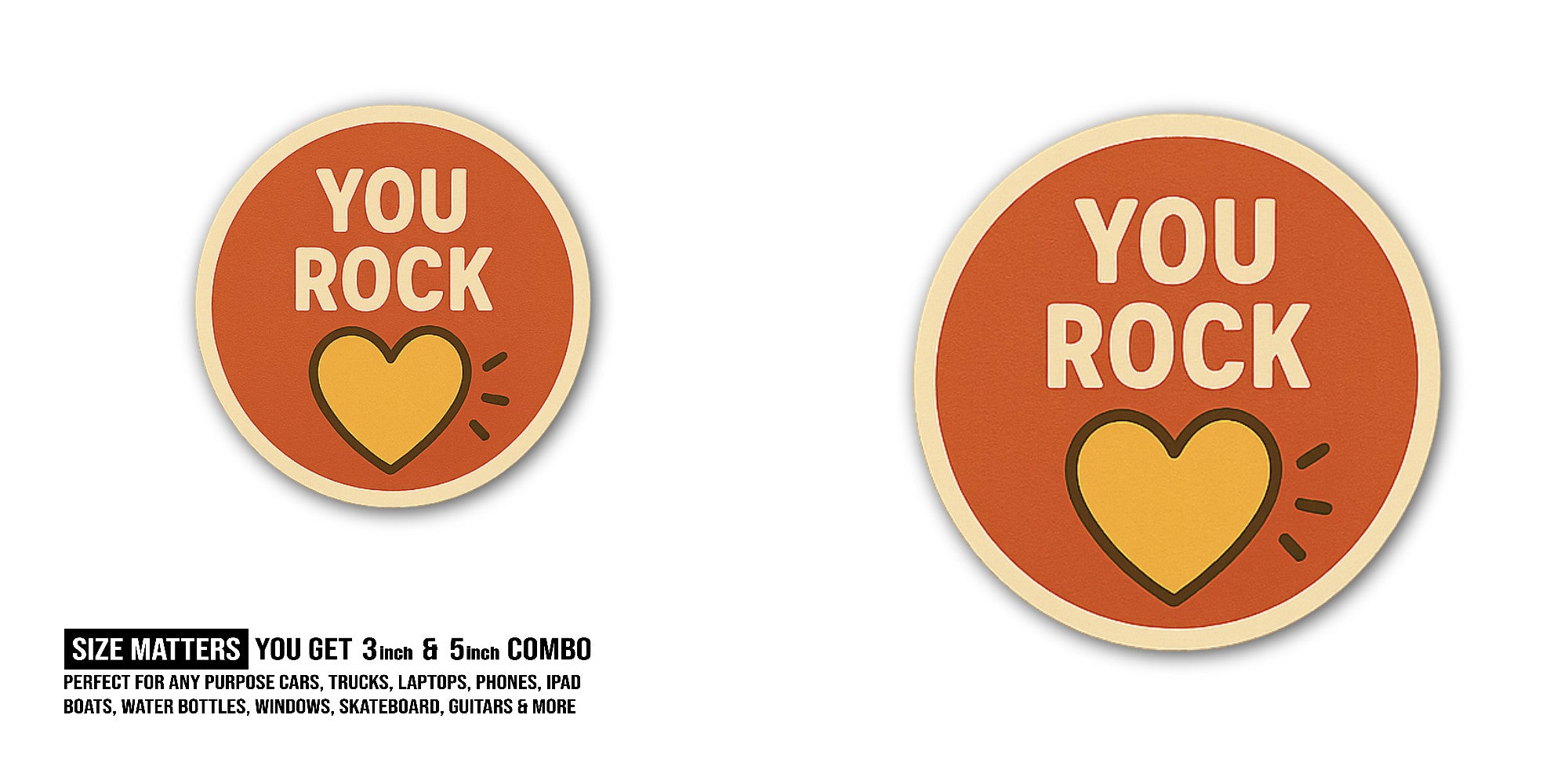 YOU ROCK & Heart Sticker, Waterproof Vinyl Decal Sticker Indoor Or Outdoor 2 (Pieces) 3" and 5"