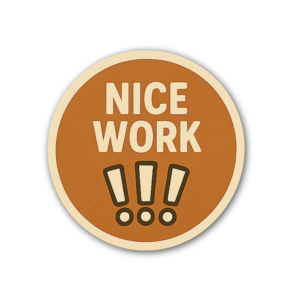 NICE WORK Sticker, Waterproof Vinyl Decal Sticker Indoor Or Outdoor 2 (Pieces) 3" and 5"