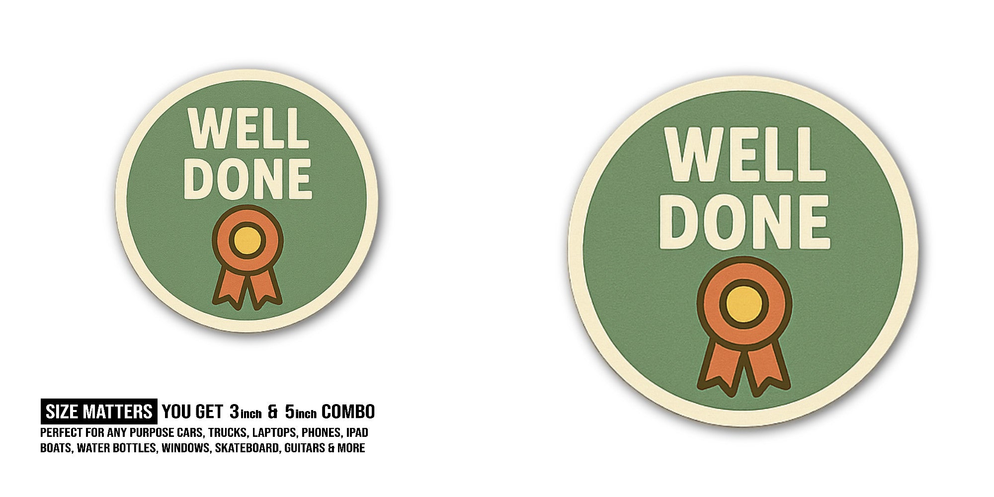WELL DONE Circle Sticker, Waterproof Vinyl Decal Sticker Indoor Or Outdoor 2 (Pieces) 3" and 5"