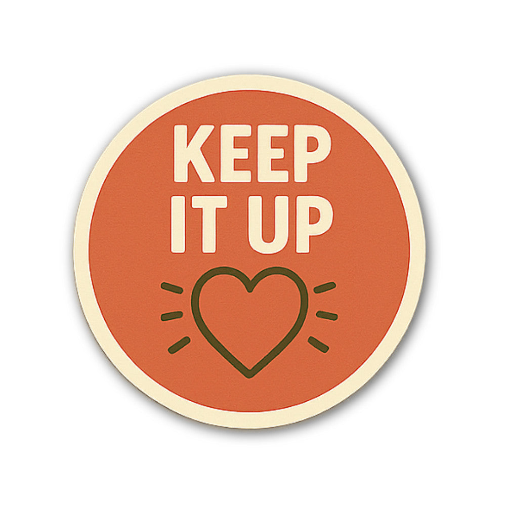 KEEP IT UP With Shine Heart  Sticker, Waterproof Vinyl Decal Sticker Indoor Or Outdoor 2 (Pieces) 3" and 5"