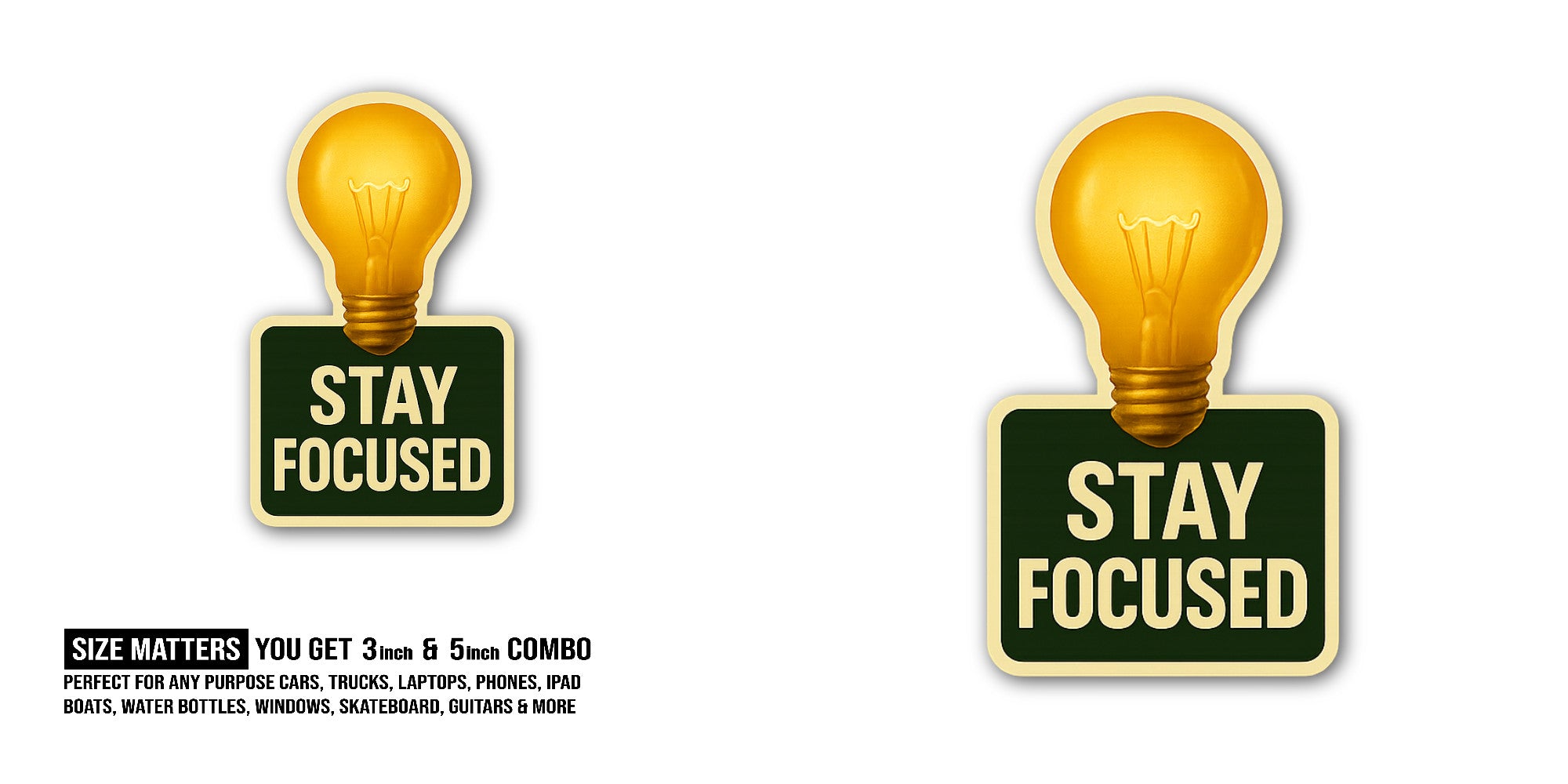 STAY FOCUSED & Light Bulb Sticker, Waterproof Vinyl Decal Sticker Indoor Or Outdoor 2 (Pieces) 3" and 5"
