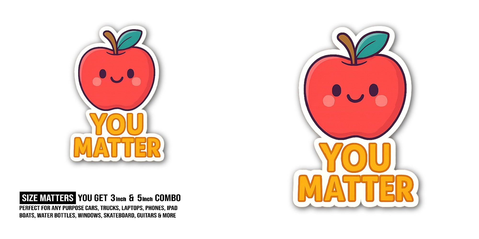YOU MATTER With Cute Apple Man Sticker, Waterproof Vinyl Decal Sticker Indoor Or Outdoor 2 (Pieces) 3" and 5"