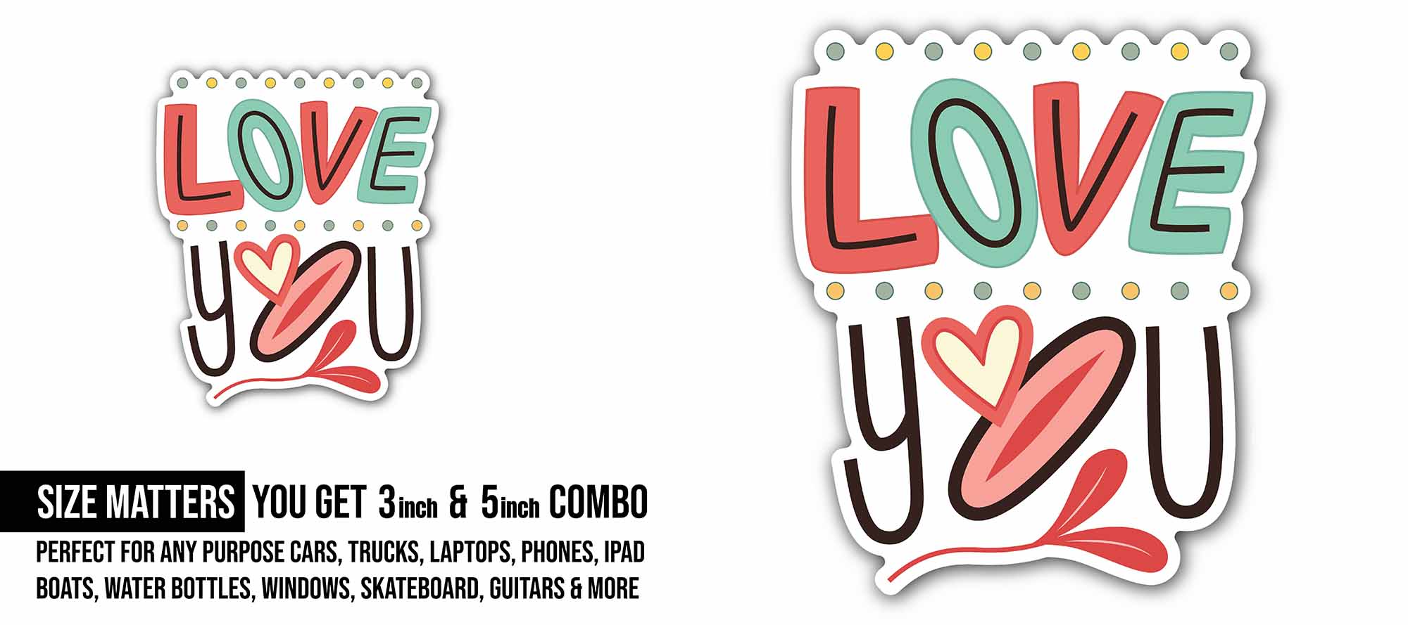 One Heart with Love You Text Sticker, Waterproof Vinyl Decal Sticker Indoor Or Outdoor 2 (Pieces) 3" and 5"