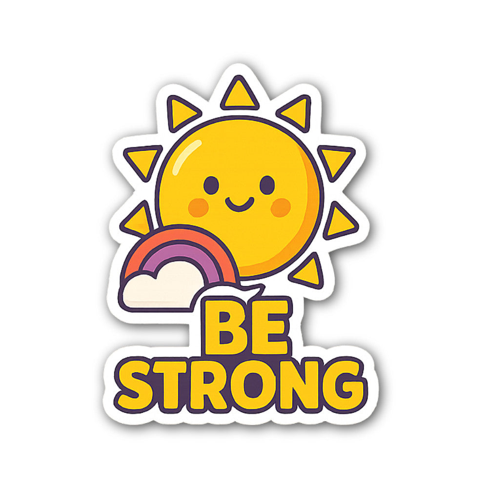 BE STR@NG Sticker, Waterproof Vinyl Decal Sticker Indoor Or Outdoor 2 (Pieces) 3" and 5"