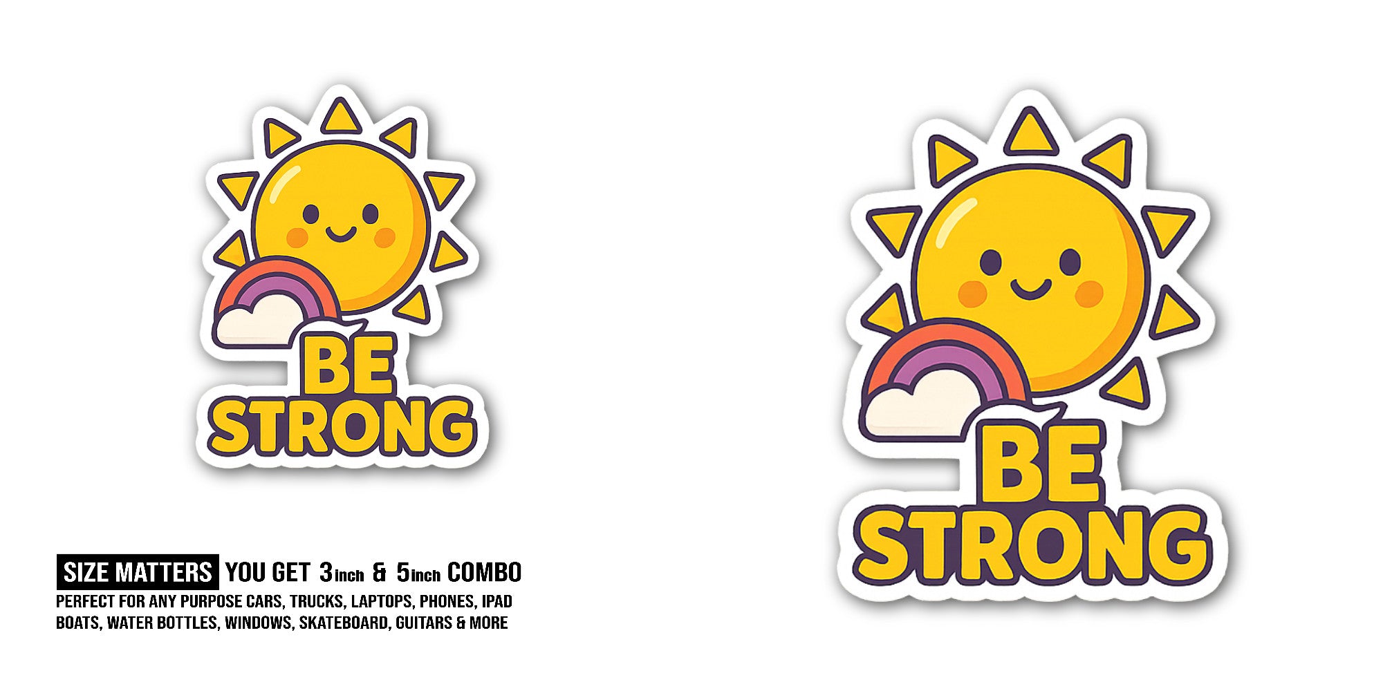 BE STR@NG Sticker, Waterproof Vinyl Decal Sticker Indoor Or Outdoor 2 (Pieces) 3" and 5"
