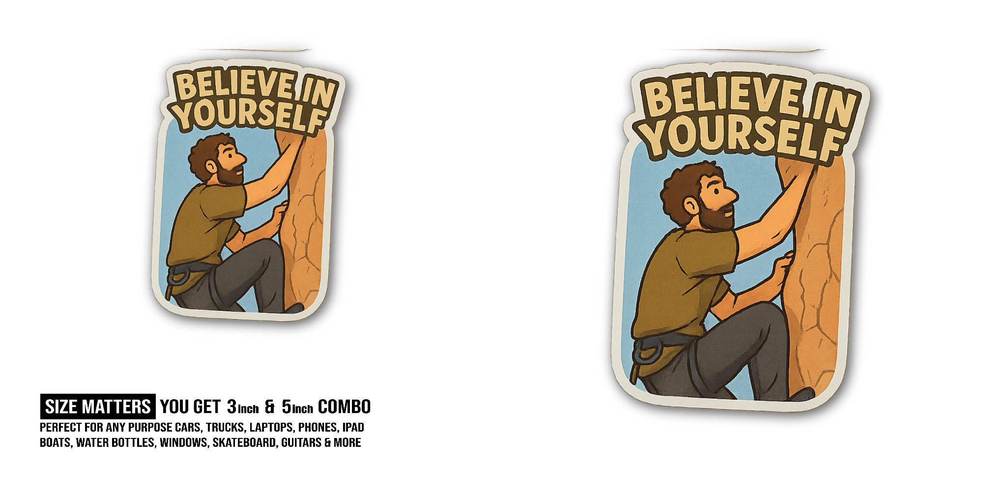 BELIEVE IN YOURSELF BOY Sticker, Waterproof Vinyl Decal Sticker Indoor Or Outdoor 2 (Pieces) 3" and 5"