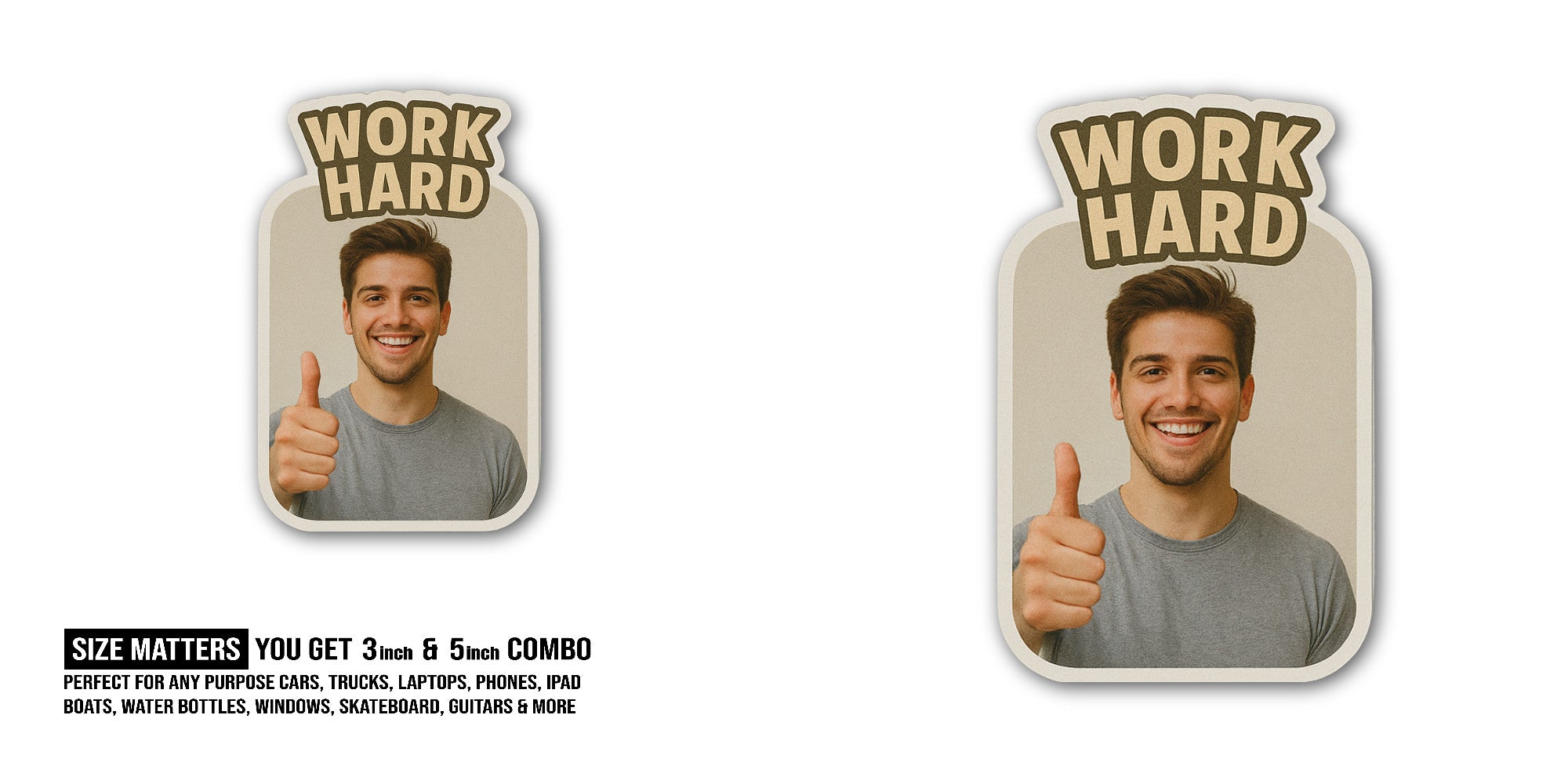 WORK HARD IN BOY Sticker, Waterproof Vinyl Decal Sticker Indoor Or Outdoor 2 (Pieces) 3" and 5"