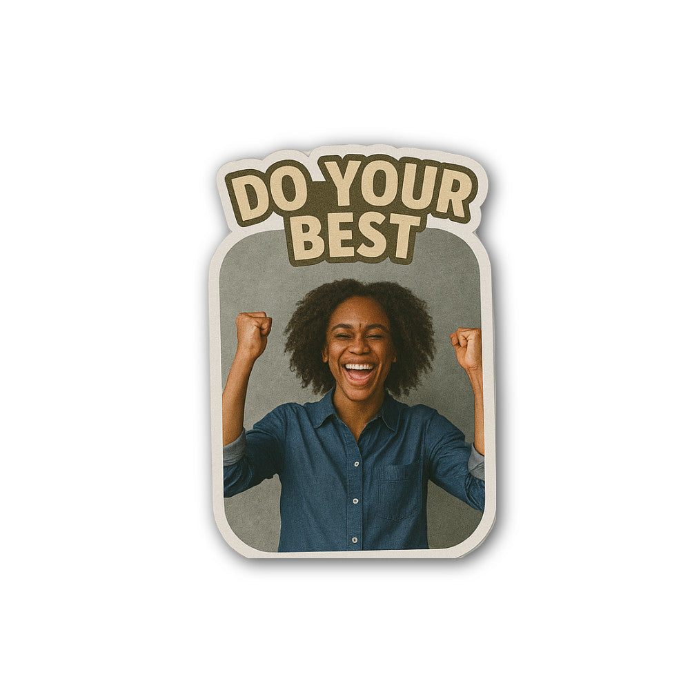 DO Y@UR BEST Sticker, Waterproof Vinyl Decal Sticker Indoor Or Outdoor 2 (Pieces) 3" and 5"