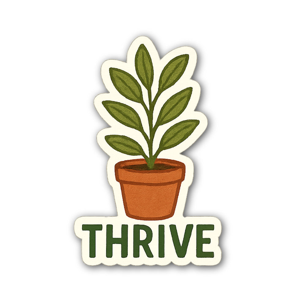 THRIVE @ POT Sticker, Waterproof Vinyl Decal Sticker Indoor Or Outdoor 2 (Pieces) 3" and 5"