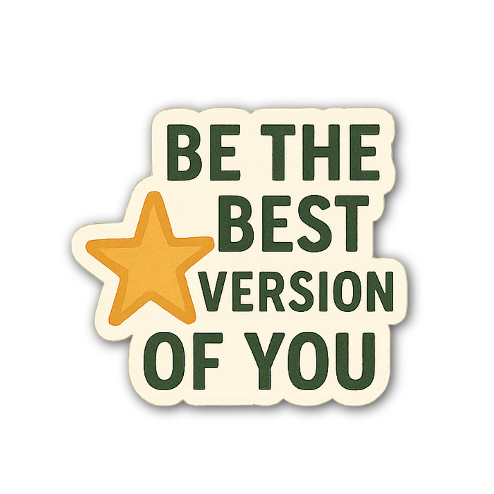 BE THE BEST VERSION OF Y@U Sticker, Waterproof Vinyl Decal Sticker Indoor Or Outdoor 2 (Pieces) 3" and 5"