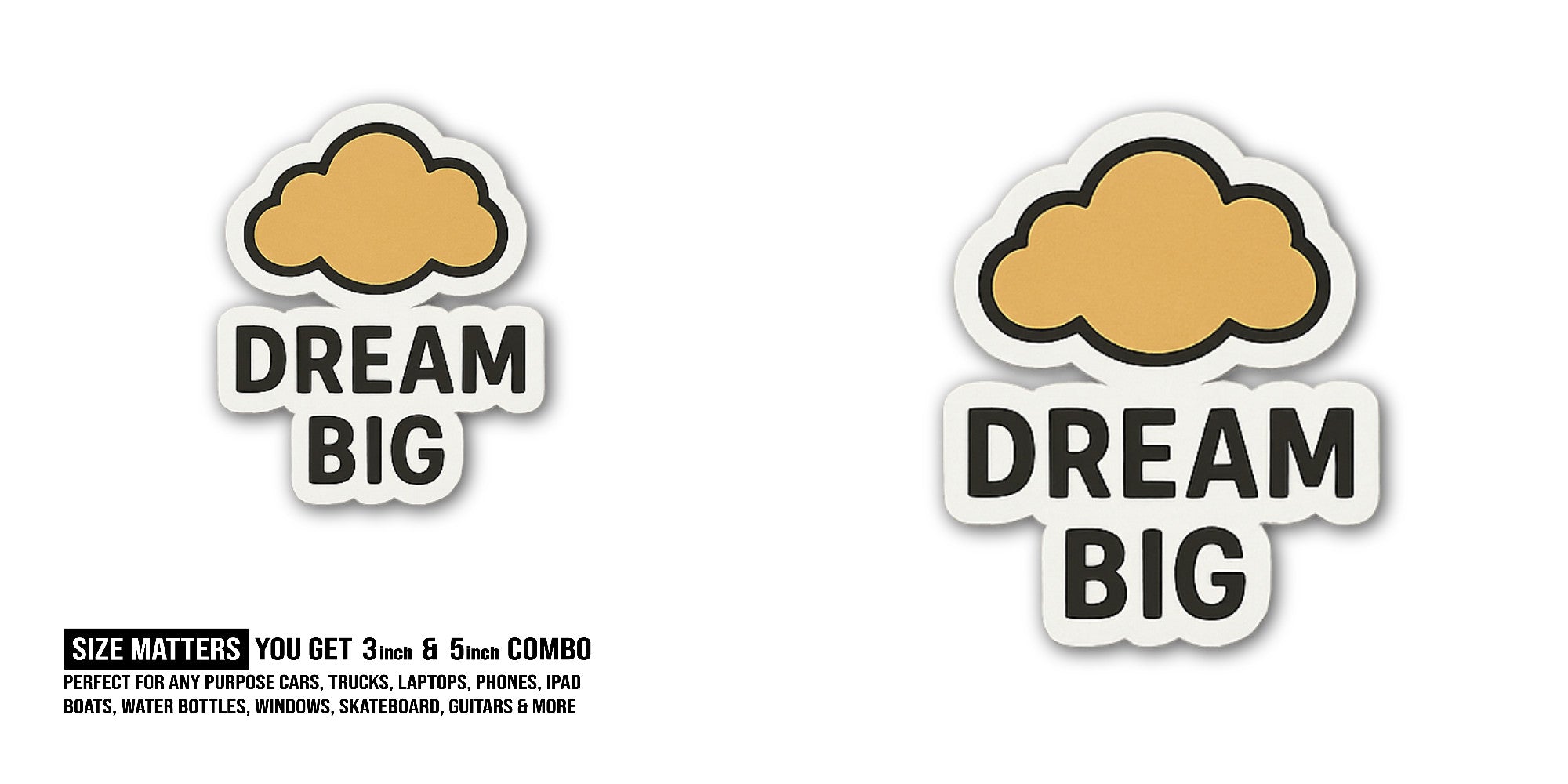 DREAM BIG CLOUD Sticker, Waterproof Vinyl Decal Sticker Indoor Or Outdoor 2 (Pieces) 3" and 5"
