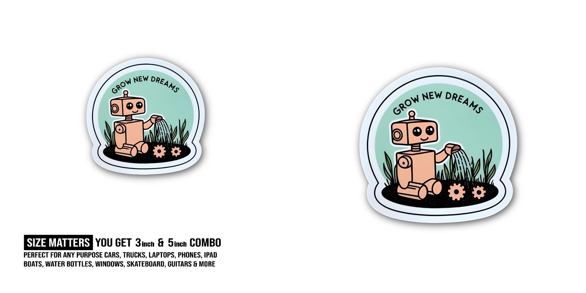 GROW NEW DREAMS Sticker, Waterproof Vinyl Decal Sticker Indoor Or Outdoor 2 (Pieces) 3" and 5"