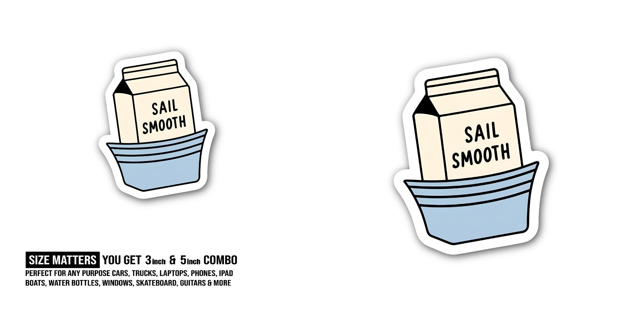 SAIL SMOOTH Sticker, Waterproof Vinyl Decal Sticker Indoor Or Outdoor 2 (Pieces) 3" and 5"