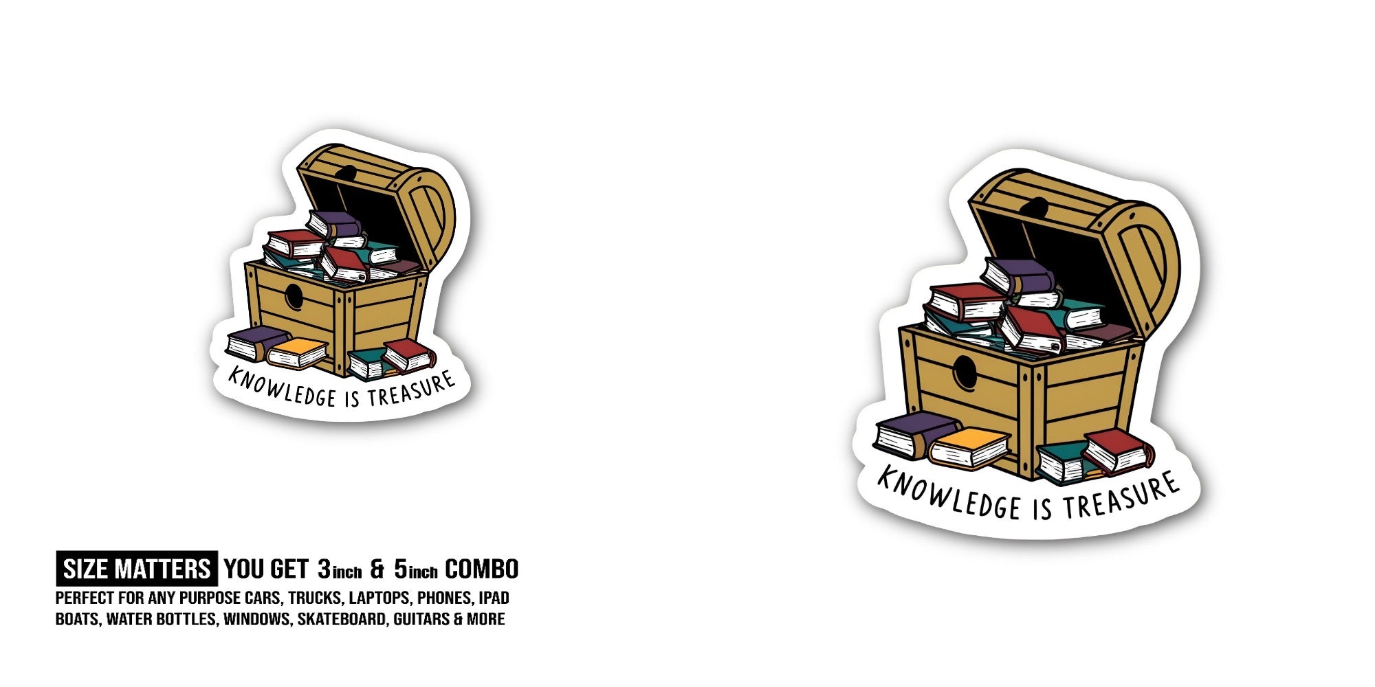 KNOWLEDGE IS TREASURE Sticker, Waterproof Vinyl Decal Sticker Indoor Or Outdoor 2 (Pieces) 3" and 5"