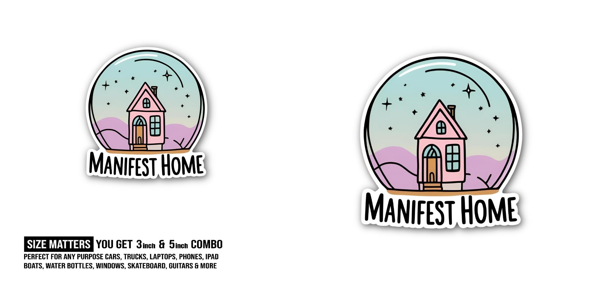 MANIFEST HOME Sticker, Waterproof Vinyl Decal Sticker Indoor Or Outdoor 2 (Pieces) 3" and 5"