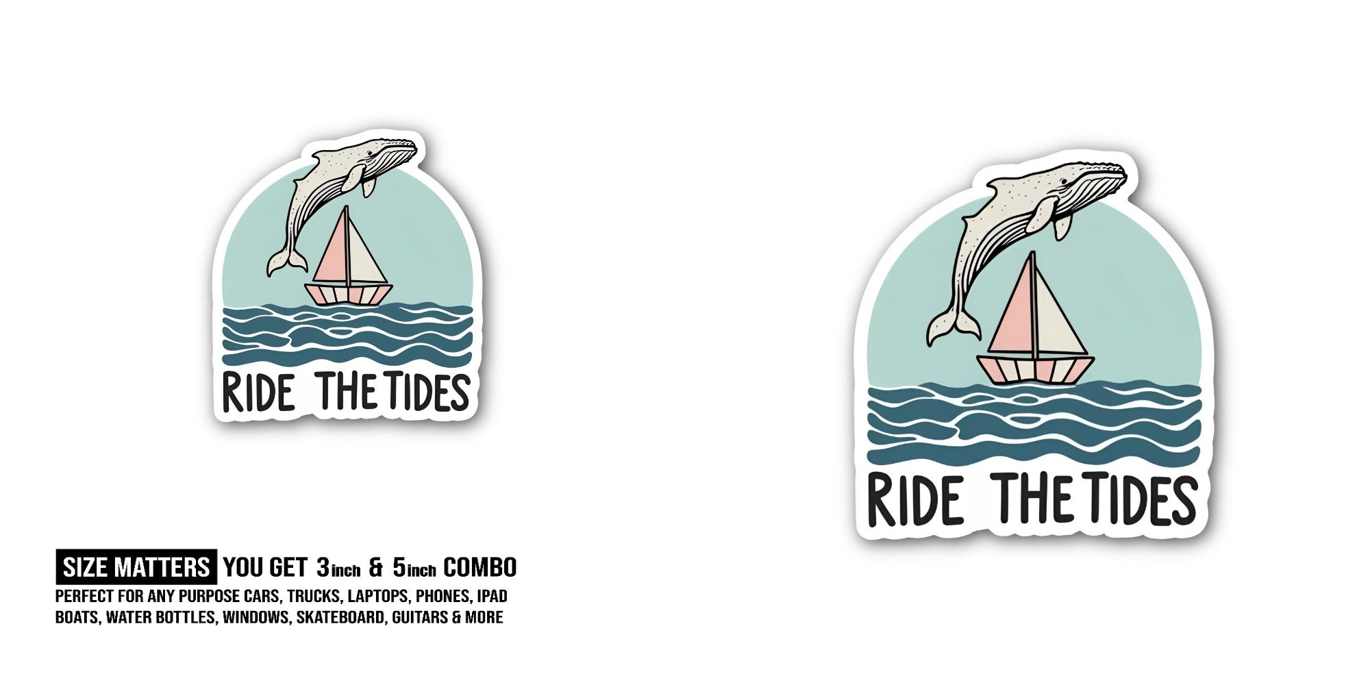 RIDE THE TIDES Sticker, Waterproof Vinyl Decal Sticker Indoor Or Outdoor 2 (Pieces) 3" and 5"