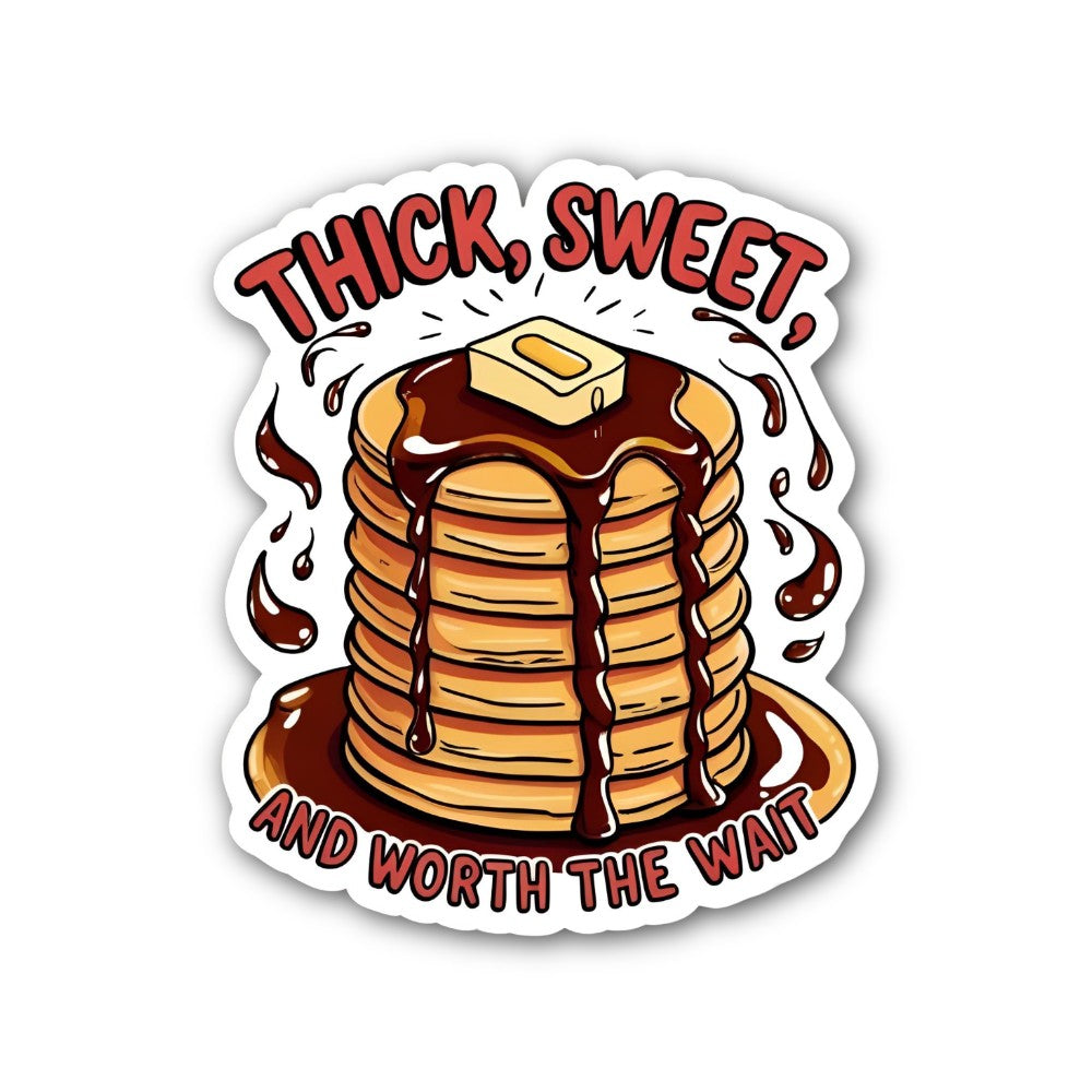THICK, SWEET Sticker, Waterproof Vinyl Decal Sticker Indoor Or Outdoor 2 (Pieces) 3" and 5"