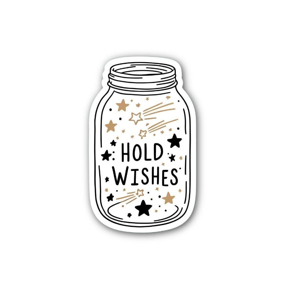 HOLD WISHES Sticker, Waterproof Vinyl Decal Sticker Indoor Or Outdoor 2 (Pieces) 3" and 5"