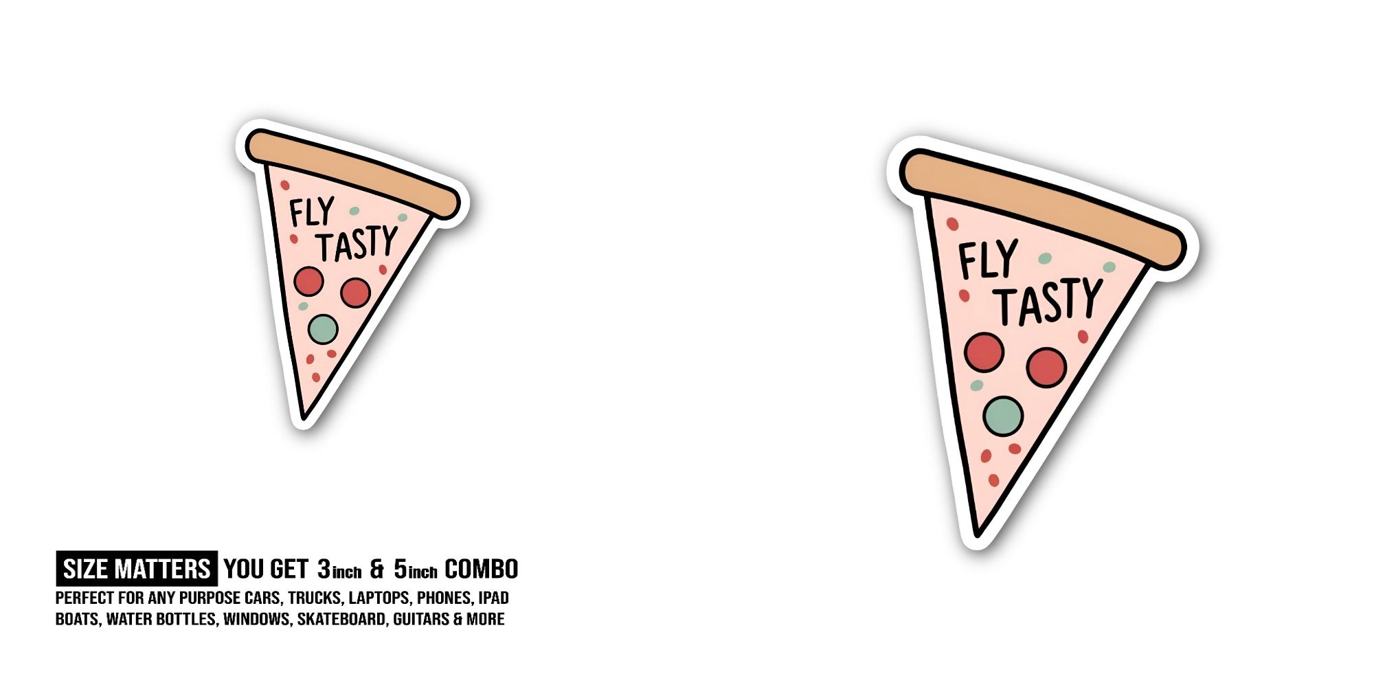FLY TASTY Sticker, Waterproof Vinyl Decal Sticker Indoor Or Outdoor 2 (Pieces) 3" and 5"