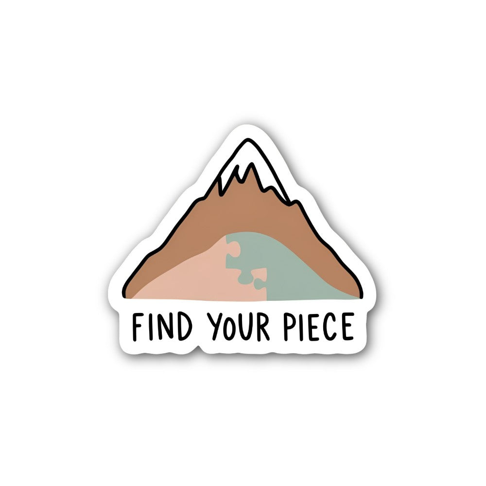 FIND YOUR PIECE   Sticker, Waterproof Vinyl Decal Sticker Indoor Or Outdoor 2 (Pieces) 3" and 5"