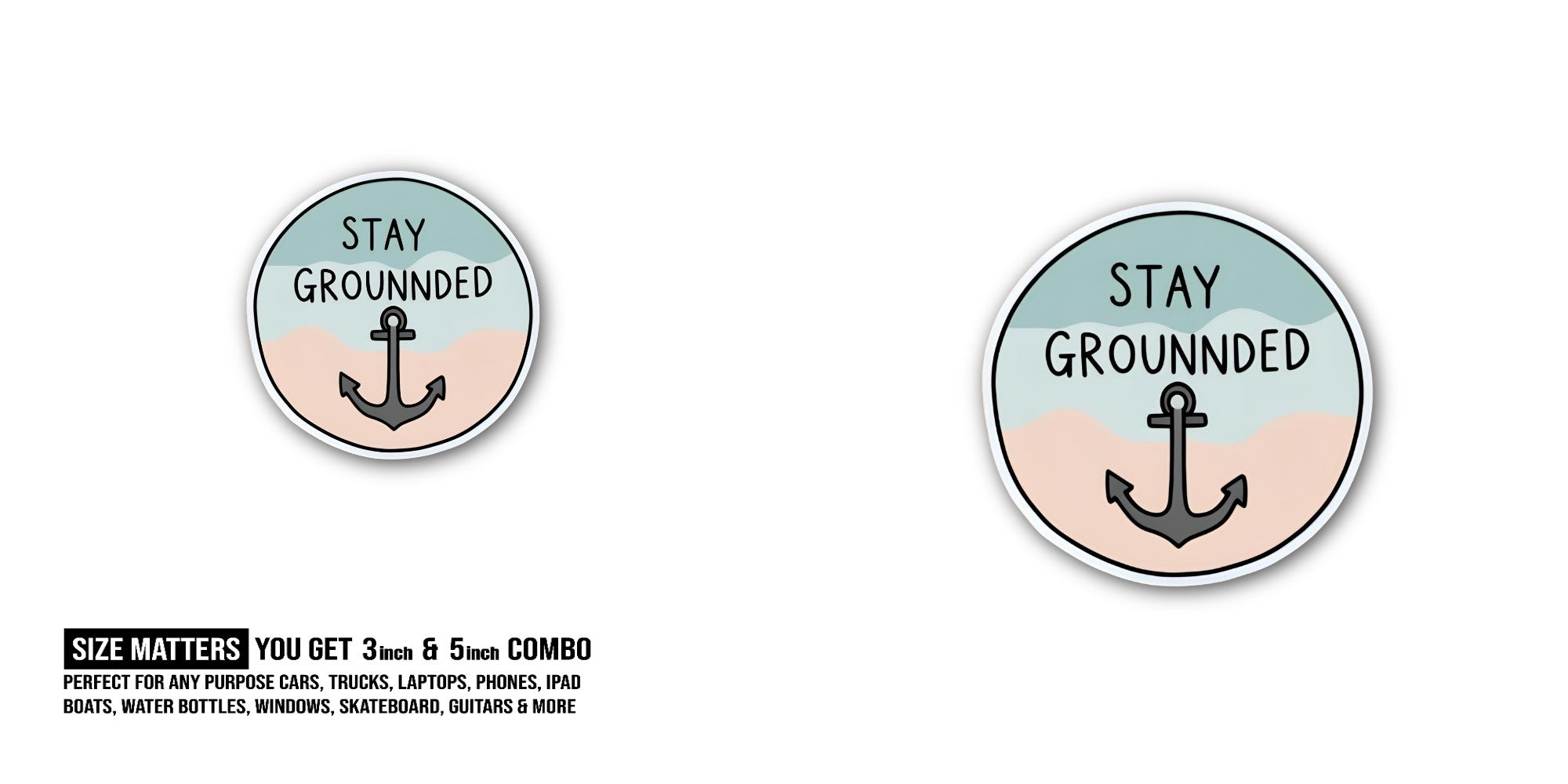 STAY GROUNNDED Sticker, Waterproof Vinyl Decal Sticker Indoor Or Outdoor 2 (Pieces) 3" and 5"