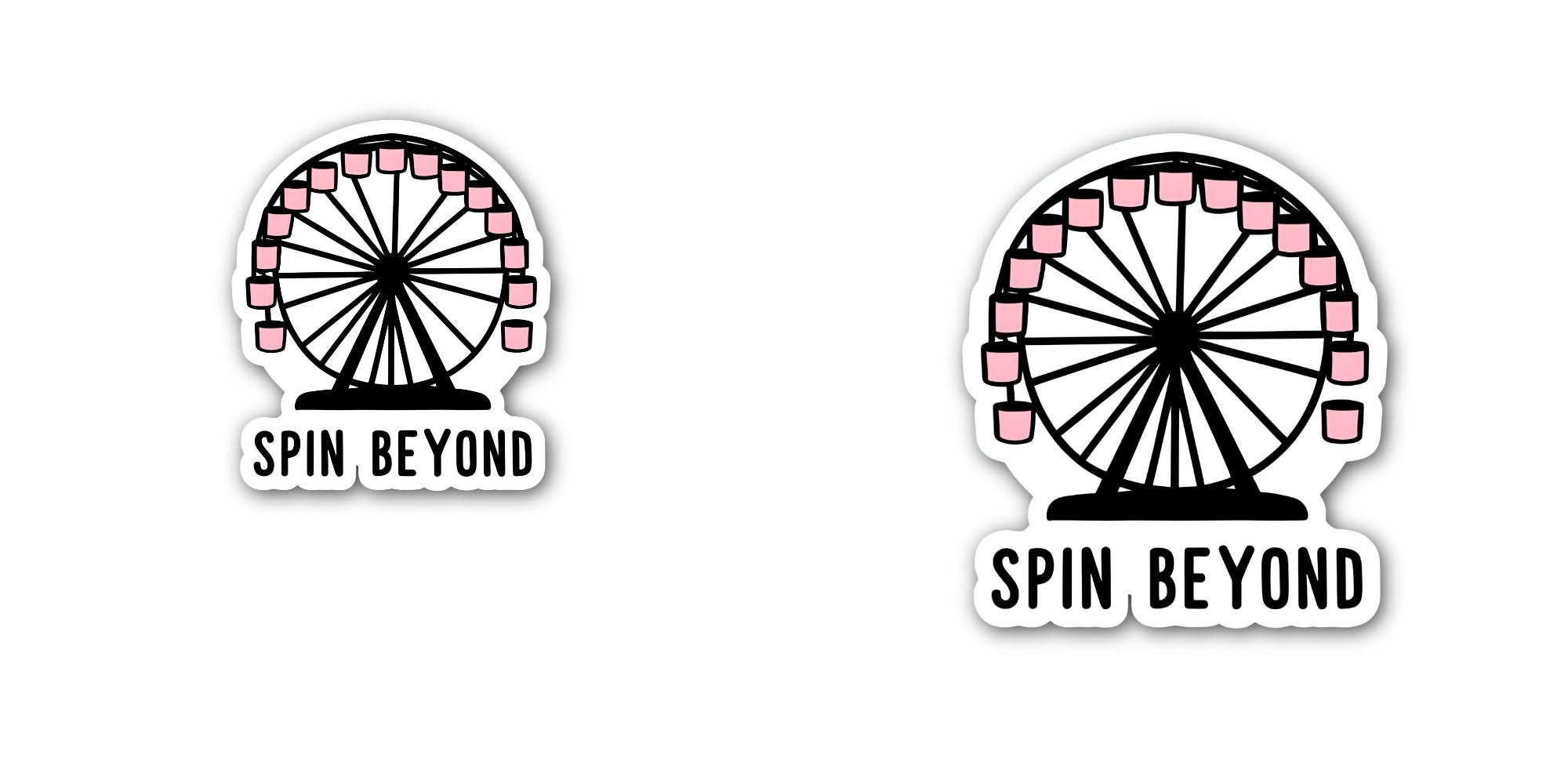 SPIN, BEYOND Sticker, Waterproof Vinyl Decal Sticker Indoor Or Outdoor 2 (Pieces) 3" and 5"