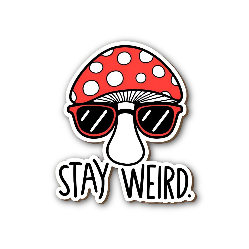 STAY @WEIRD Sticker, Waterproof Vinyl Decal Sticker Indoor Or Outdoor 2 (Pieces) 3" and 5"