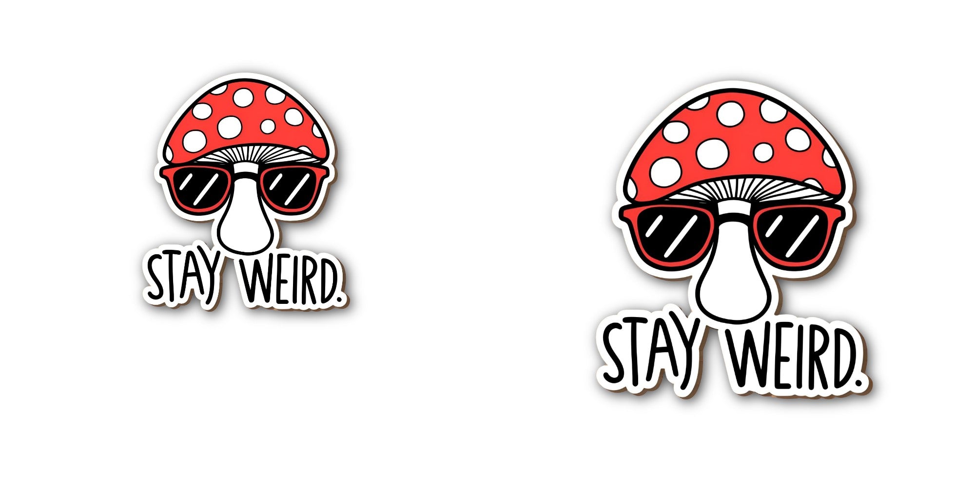 STAY @WEIRD Sticker, Waterproof Vinyl Decal Sticker Indoor Or Outdoor 2 (Pieces) 3" and 5"