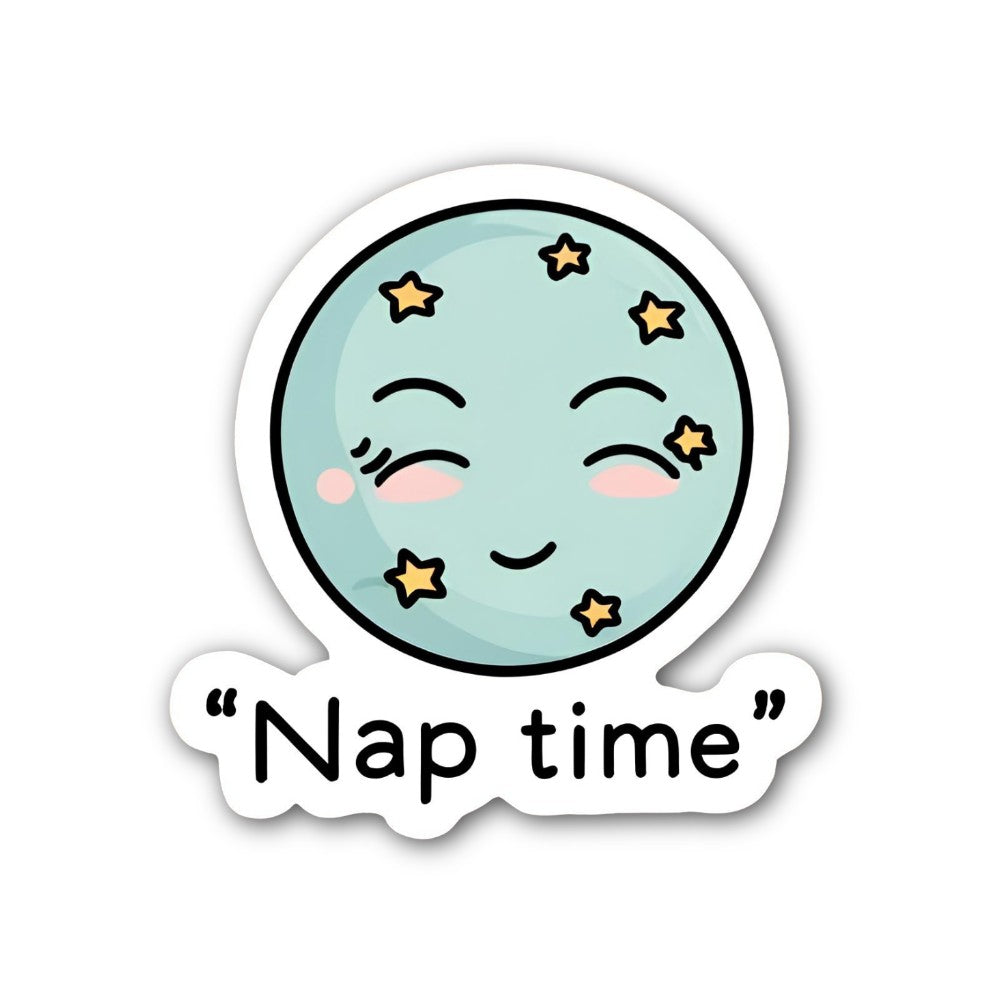 Nap time@ FACE Sticker, Waterproof Vinyl Decal Sticker Indoor Or Outdoor 2 (Pieces) 3" and 5"