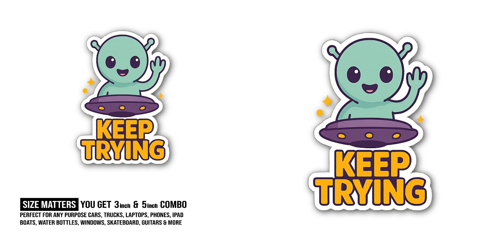KEEP@TRYING Sticker, Waterproof Vinyl Decal Sticker Indoor Or Outdoor 2 (Pieces) 3" and 5"