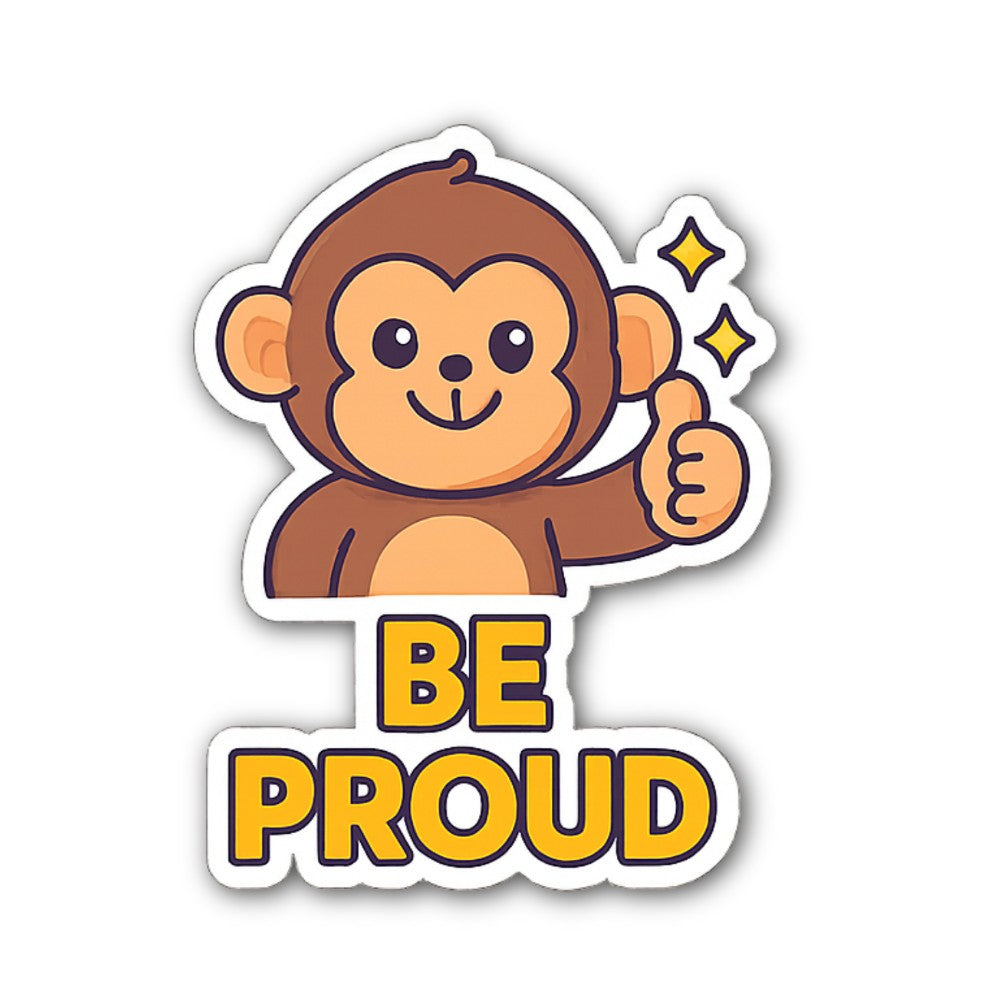 BE PROUD Sticker, Waterproof Vinyl Decal Sticker Indoor Or Outdoor 2 (Pieces) 3" and 5"