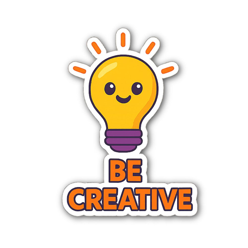 Be Creative Sticker, Waterproof Vinyl Decal Sticker Indoor Or Outdoor 2 (Pieces) 3" and 5"