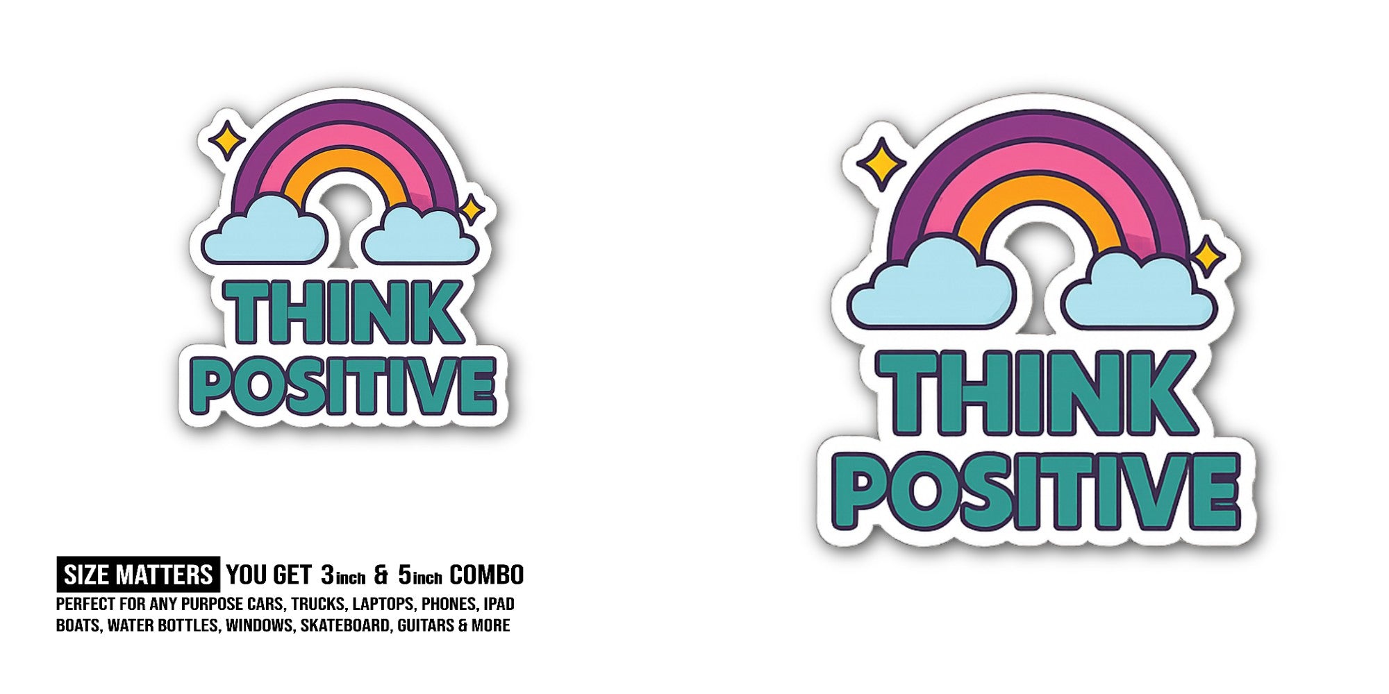 Think Positive Sticker, Waterproof Vinyl Decal Sticker Indoor Or Outdoor 2 (Pieces) 3" and 5"