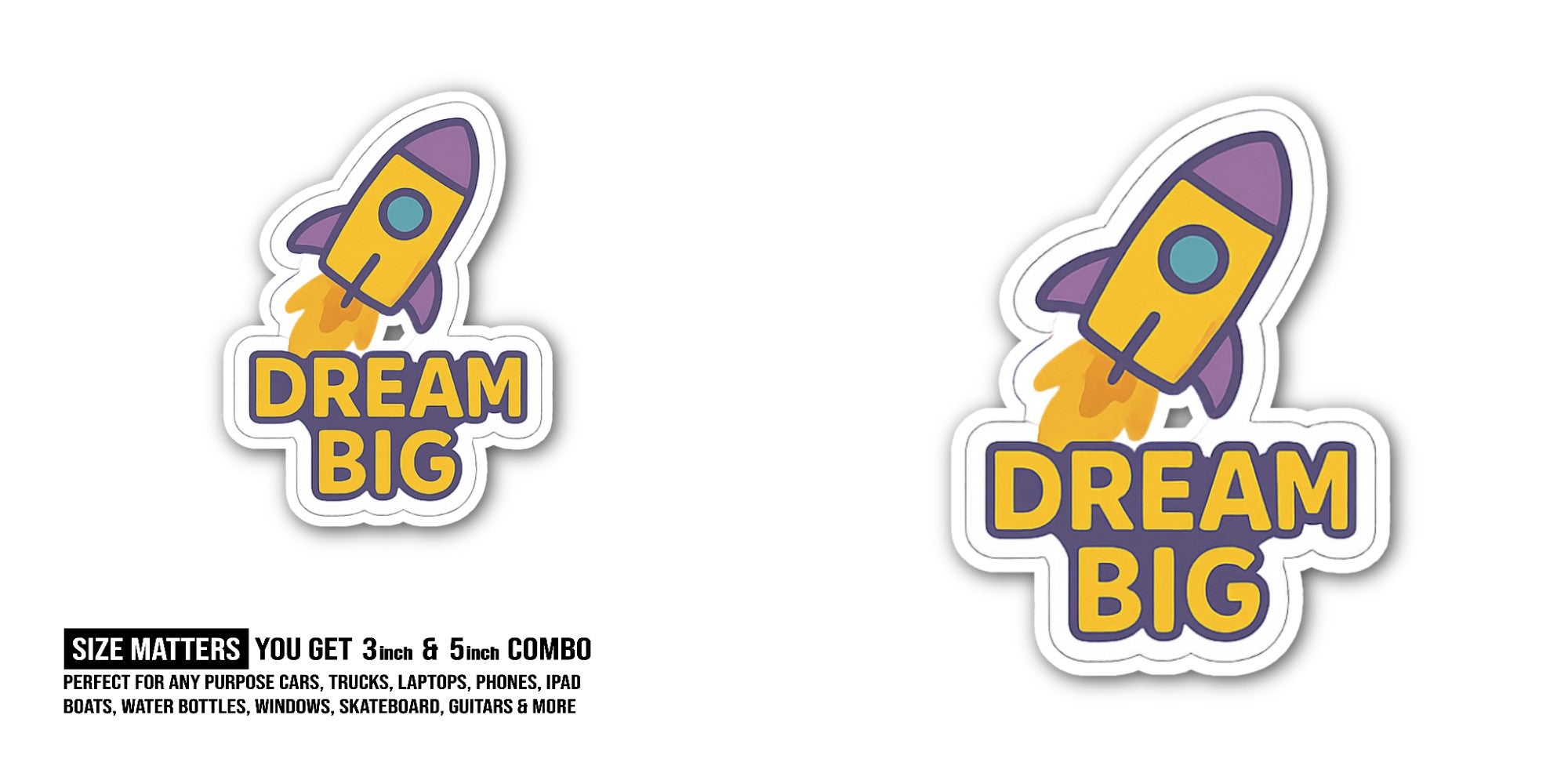 Dream big rocket Sticker, Waterproof Vinyl Decal Sticker Indoor Or Outdoor 2 (Pieces) 3" and 5"