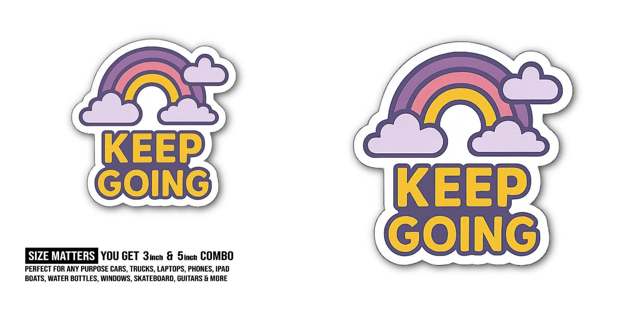 Keep Going Rainbow   Sticker, Waterproof Vinyl Decal Sticker Indoor Or Outdoor 2 (Pieces) 3" and 5"