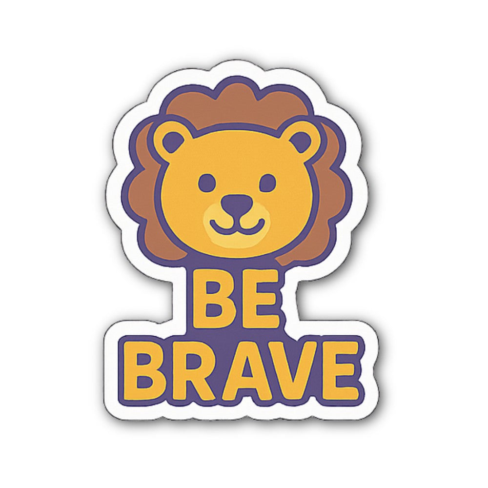 Be Brave   Sticker, Waterproof Vinyl Decal Sticker Indoor Or Outdoor 2 (Pieces) 3" and 5"