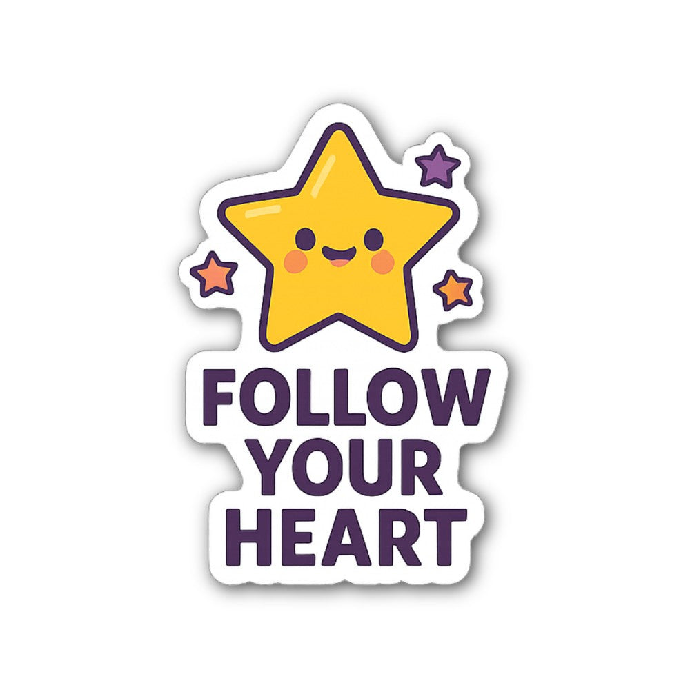 Follow Your Heart Sticker, Waterproof Vinyl Decal Sticker Indoor Or Outdoor 2 (Pieces) 3" and 5"
