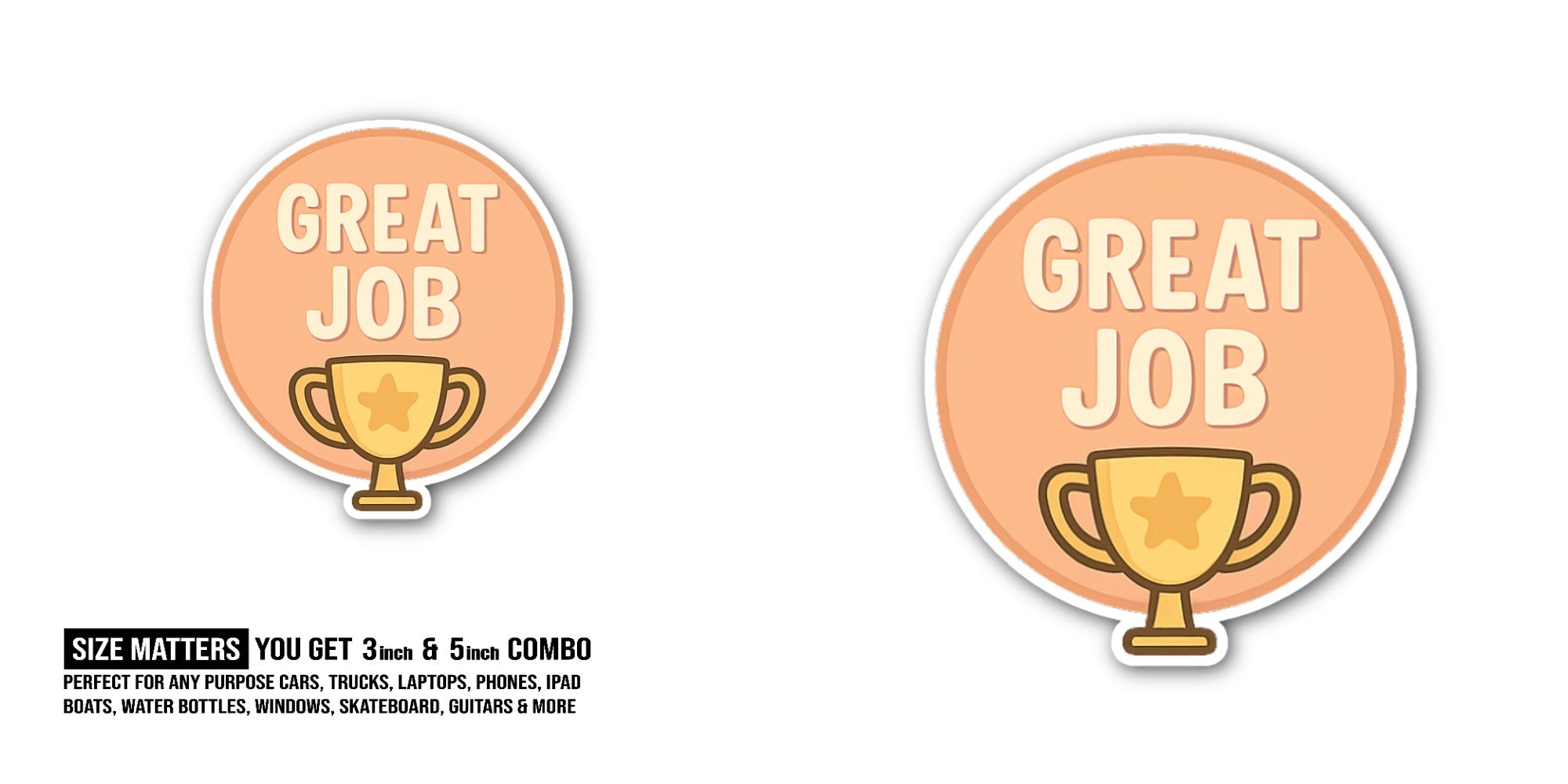 Great Job Trophy Sticker, Waterproof Vinyl Decal Sticker Indoor Or Outdoor 2 (Pieces) 3" and 5"