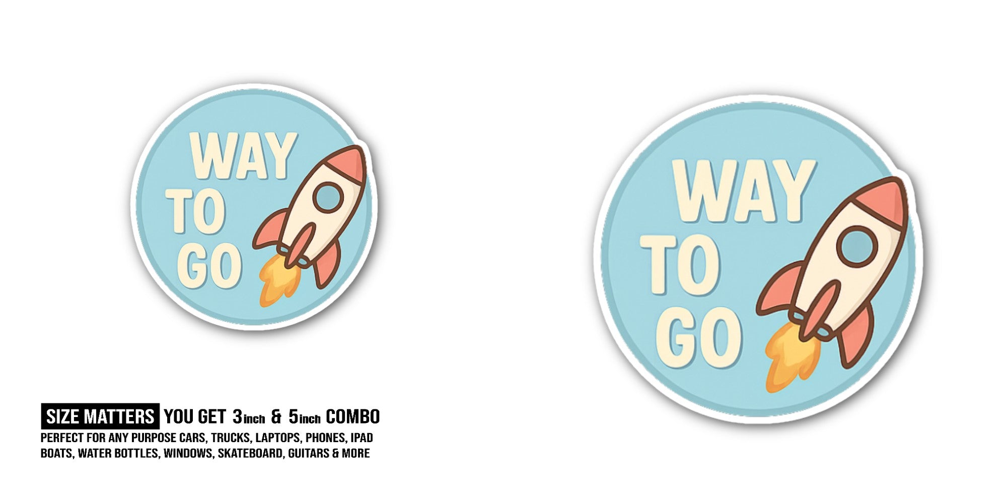 Way to go rocket Sticker, Waterproof Vinyl Decal Sticker Indoor Or Outdoor 2 (Pieces) 3" and 5"