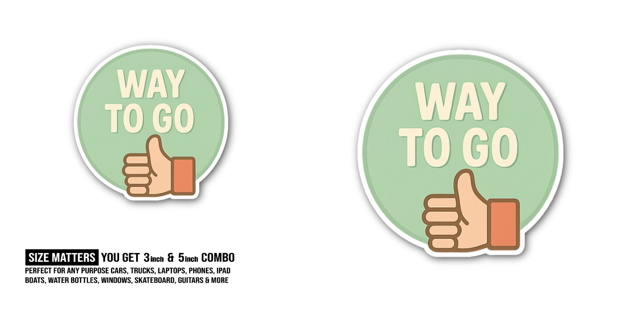 Way to go thumbs-Up Sticker, Waterproof Vinyl Decal Sticker Indoor Or Outdoor 2 (Pieces) 3" and 5"