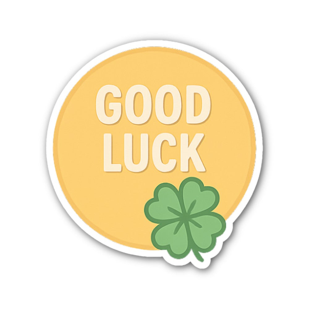 GOOD LUCK Sticker, Waterproof Vinyl Decal Sticker Indoor Or Outdoor 2 (Pieces) 3" and 5"