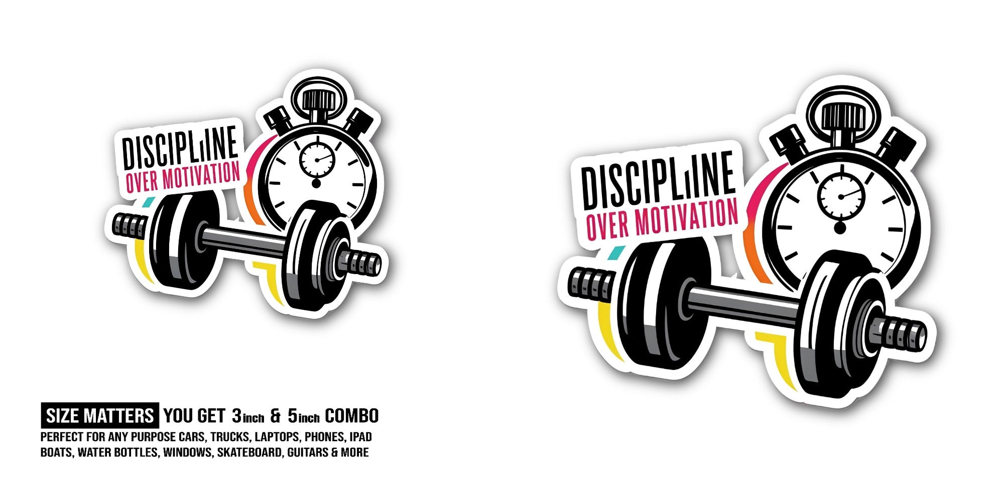 DISCIPLINE OVER MOTIVATION Sticker, Waterproof Vinyl Decal Sticker Indoor Or Outdoor 2 (Pieces) 3" and 5"