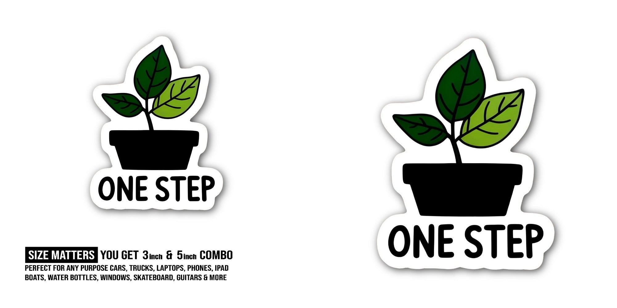ONE STEP Sticker, Waterproof Vinyl Decal Sticker Indoor Or Outdoor 2 (Pieces) 3" and 5"